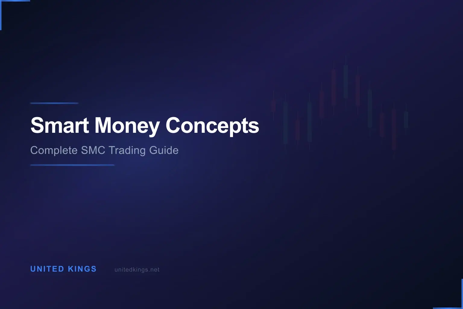 Smart Money Concepts: The Complete SMC Trading Guide for 2026