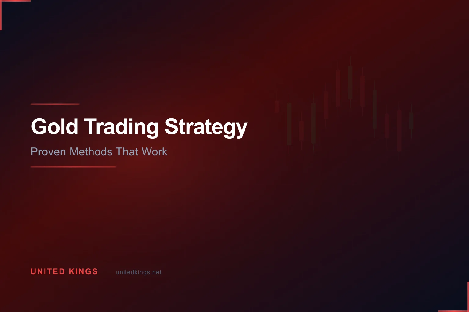 Gold Trading Strategy: 5 Proven Methods for Consistent Profits | United ...