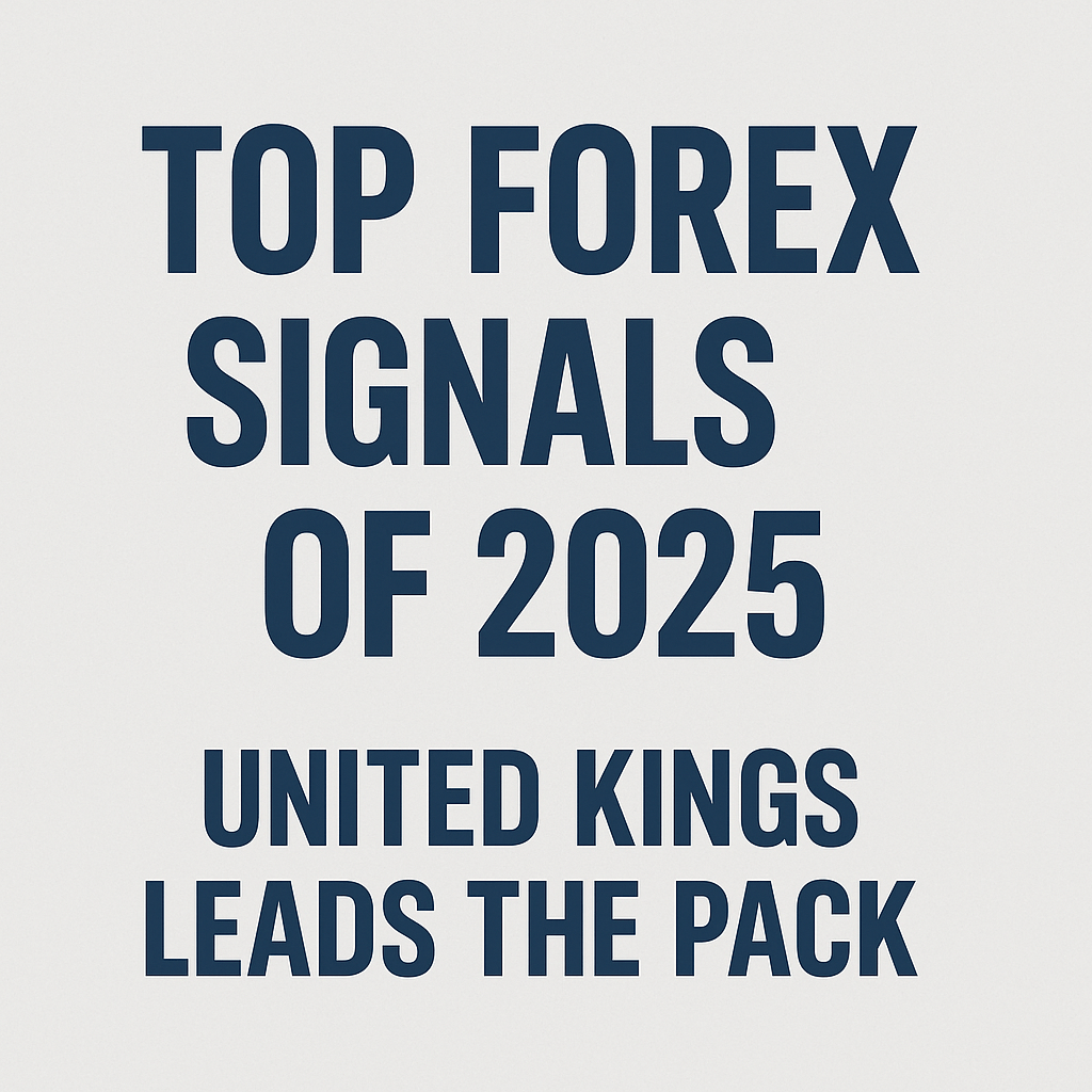 Minimalist graphic with the text 'Top Forex Signals of 2025 - United Kings Leads the Pack' in bold navy blue